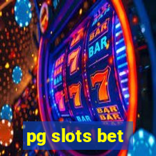 pg slots bet